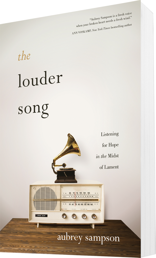 The Louder Song: Listening for Hope in the Midst of Lament